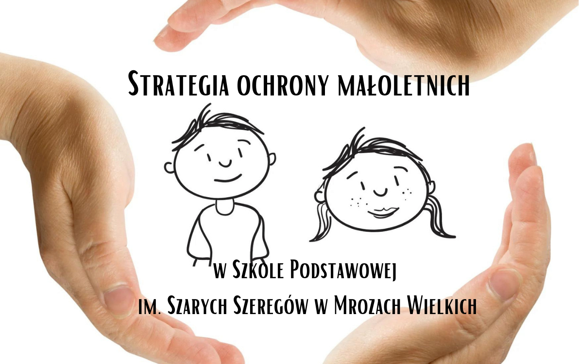 Zdjęcie do Strategia ochrony małoletnich w Szkole Podstawowej im. Szarych Szereg&oacute;w w Mrozach Wielkich