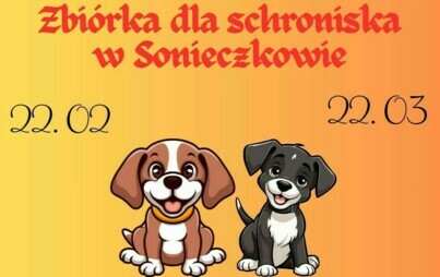 Zdjęcie do Zbi&oacute;rka dla schroniska w Sonieczkowie