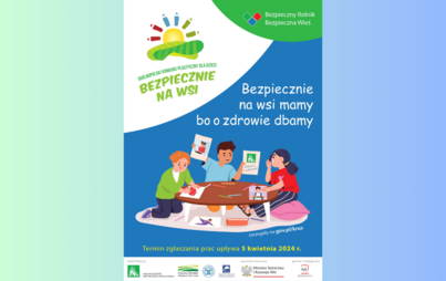 Zdjęcie do Zaproszenie do udziału w og&oacute;lnopolskim konkursie plastycznym "Bezpiecznie na wsi mamy, bo o zdrowie dbamy"