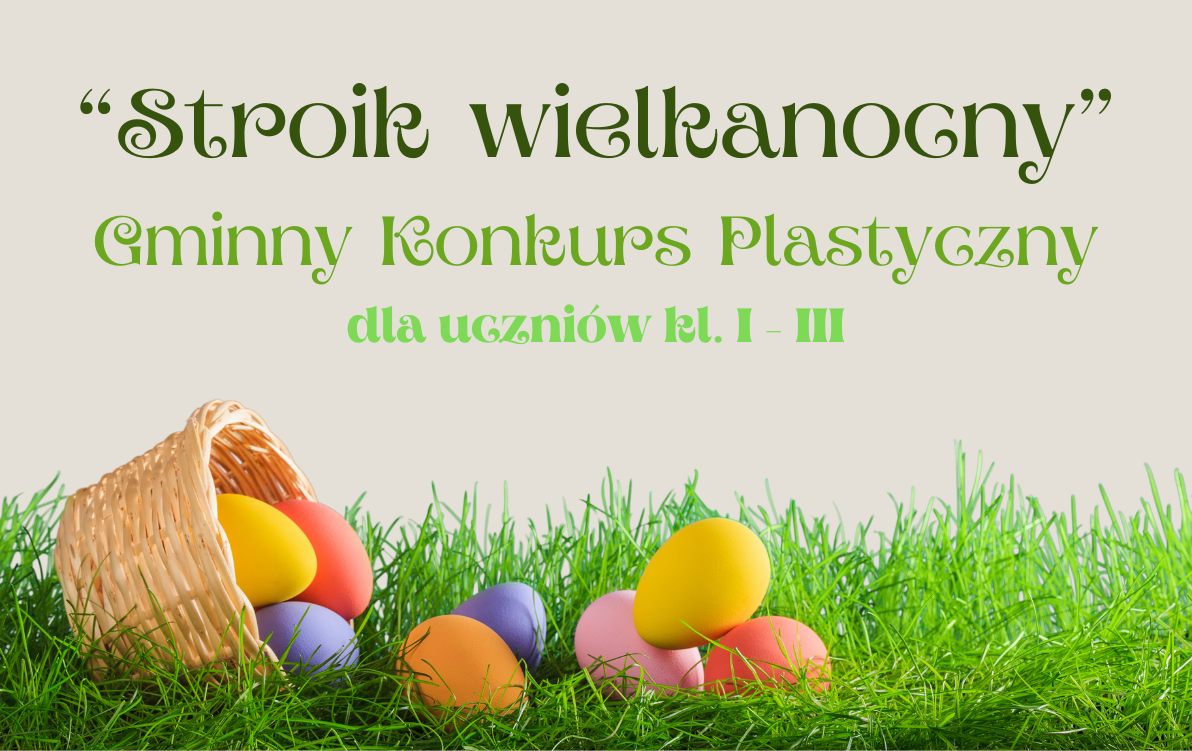 Zdjęcie do Zaproszenie do udziału w Gminnym Konkursie Plastycznym "Stroik wielkanocny"