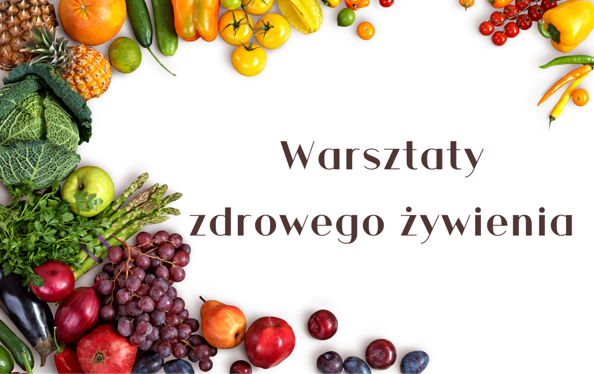 Zdjęcie do Warsztaty zdrowego żywienia