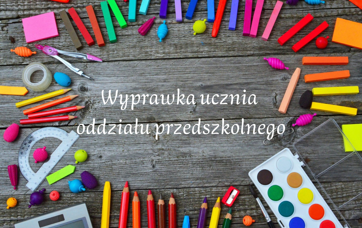 Zdjęcie do Wyprawka ucznia oddziału przedszkolnego