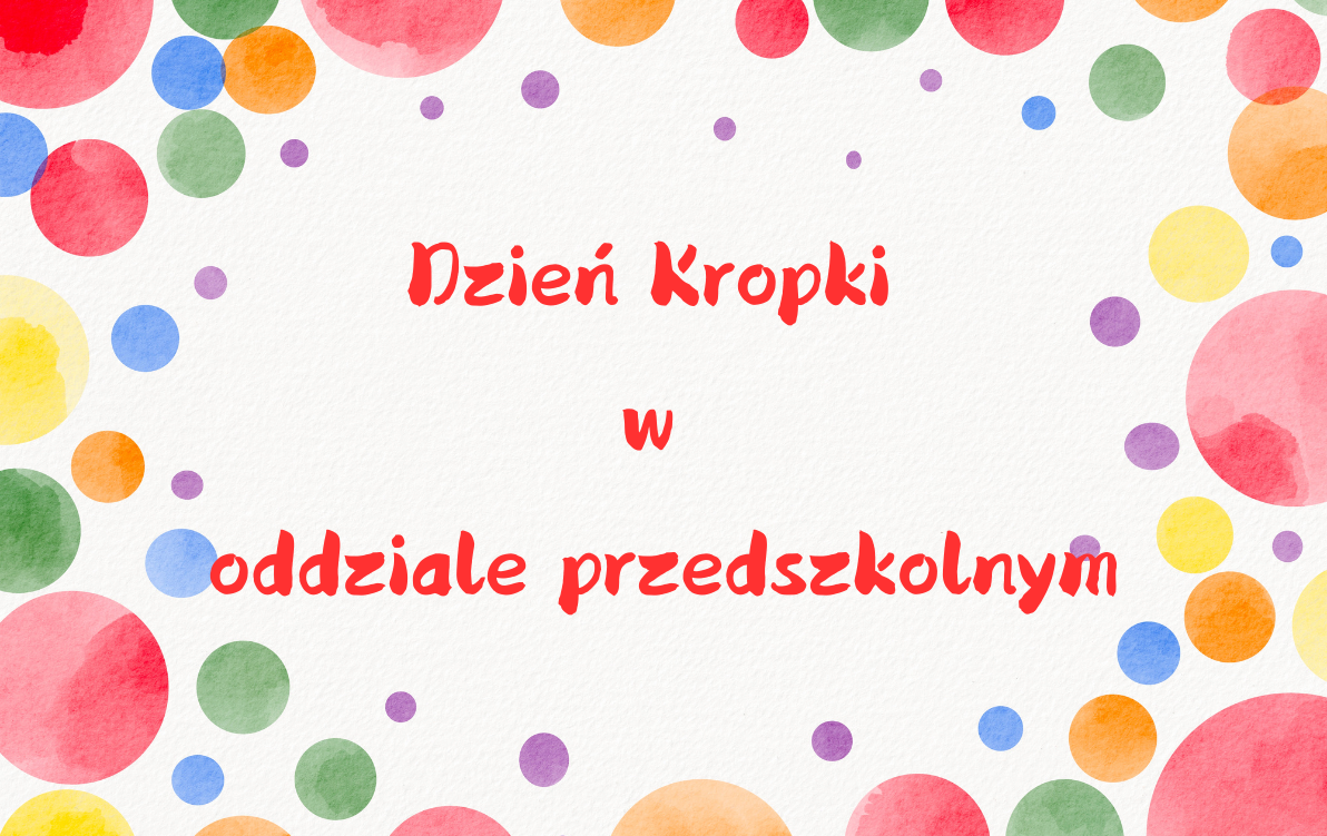 Zdjęcie do Dzień Kropki w oddziale przedszkolnym