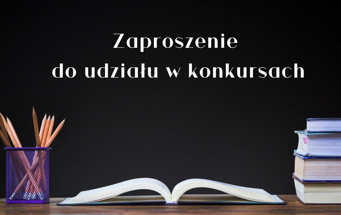 Zdjęcie do Zaproszenie do udziału w konkursach