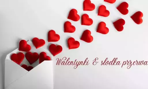 Zdjęcie do Walentynki &amp; słodka przerwa