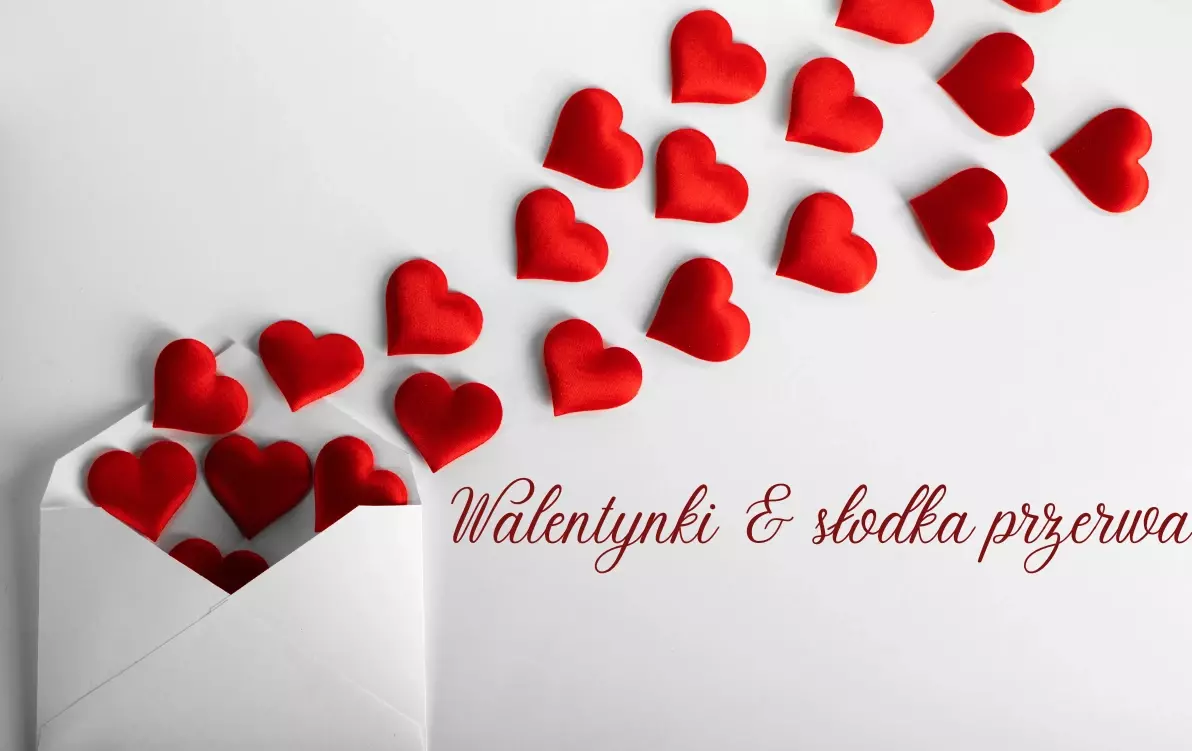 Zdjęcie do Walentynki & słodka przerwa