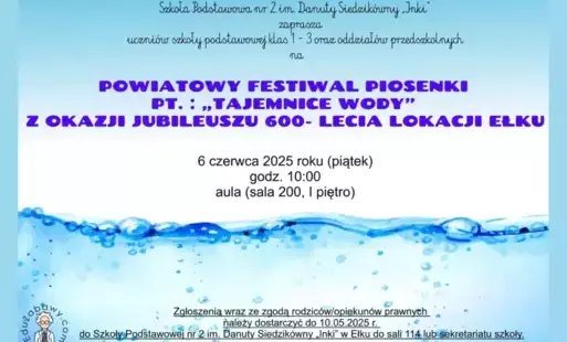 Zdjęcie do Zaproszenie do udziału w Powiatowym Festiwalu Piosenki pt. "Tajemnice wody"