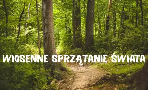 Zdjęcie do Wiosenne sprzątanie świata