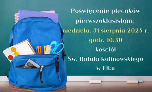 Zdjęcie do Święcenie plecak&oacute;w pierwszakom