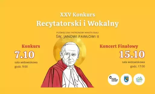 Zdjęcie do XXV Konkurs Recytatorski i Wokalny poświęcony Patronowi Miasta Ełku &ndash; Św. Janowi Pawłowi II