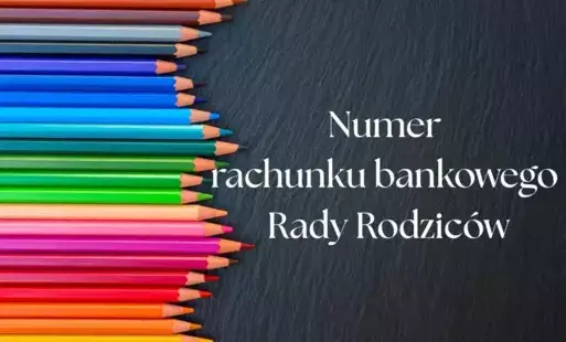 Zdjęcie do Numer rachunku bankowego Rady Rodzic&oacute;w