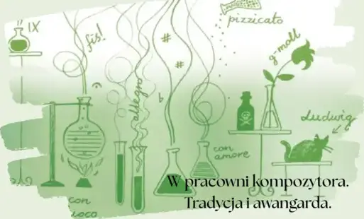 Zdjęcie do W pracowni kompozytora/Tradycja i awangarda