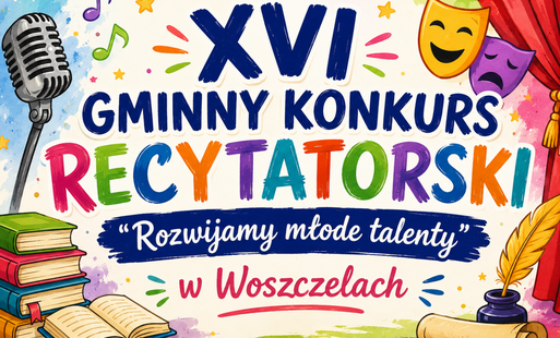 Zdjęcie do XVI Gminny Konkurs Recytatorski "Rozwijamy młode talenty" w Woszczelach