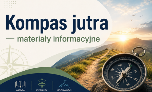 Zdjęcie do Kompas jutra - materiały informacyjne dla rodzic&oacute;w i nauczycieli 