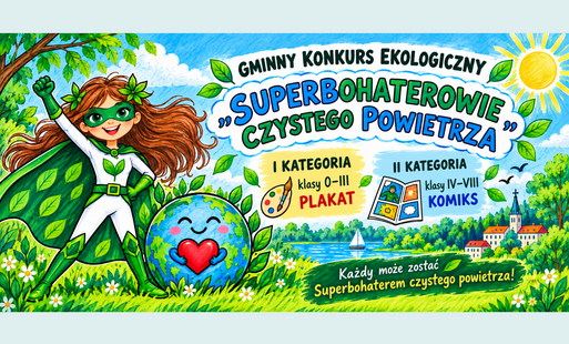 Zdjęcie do Gminny Konkurs Plastyczny &bdquo;SUPERBOHATEROWIE CZYSTEGO POWIETRZA&rdquo; 